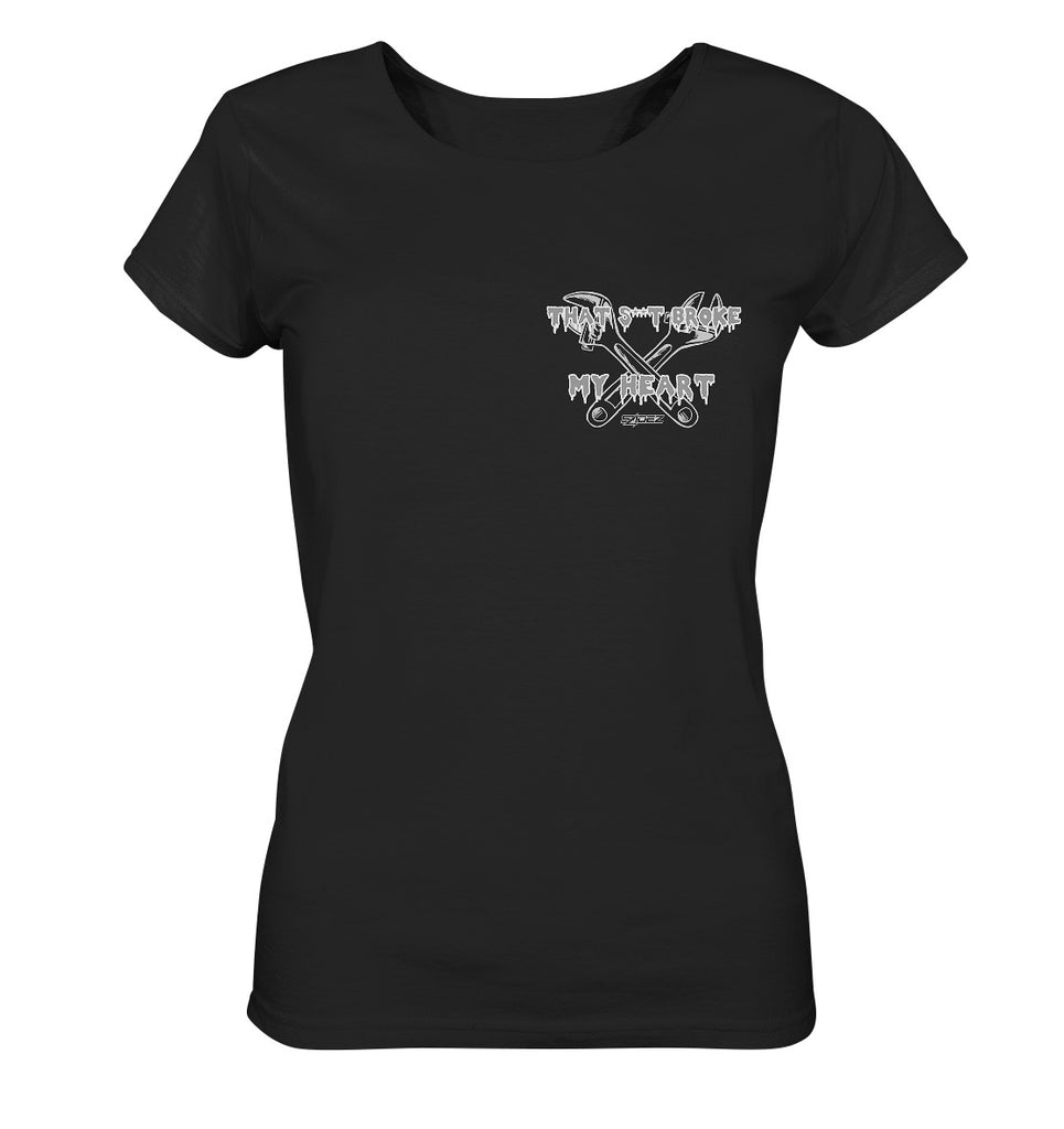 Ladies T-Shirt | THAT SHIT BROKE MY HEART - Front Print