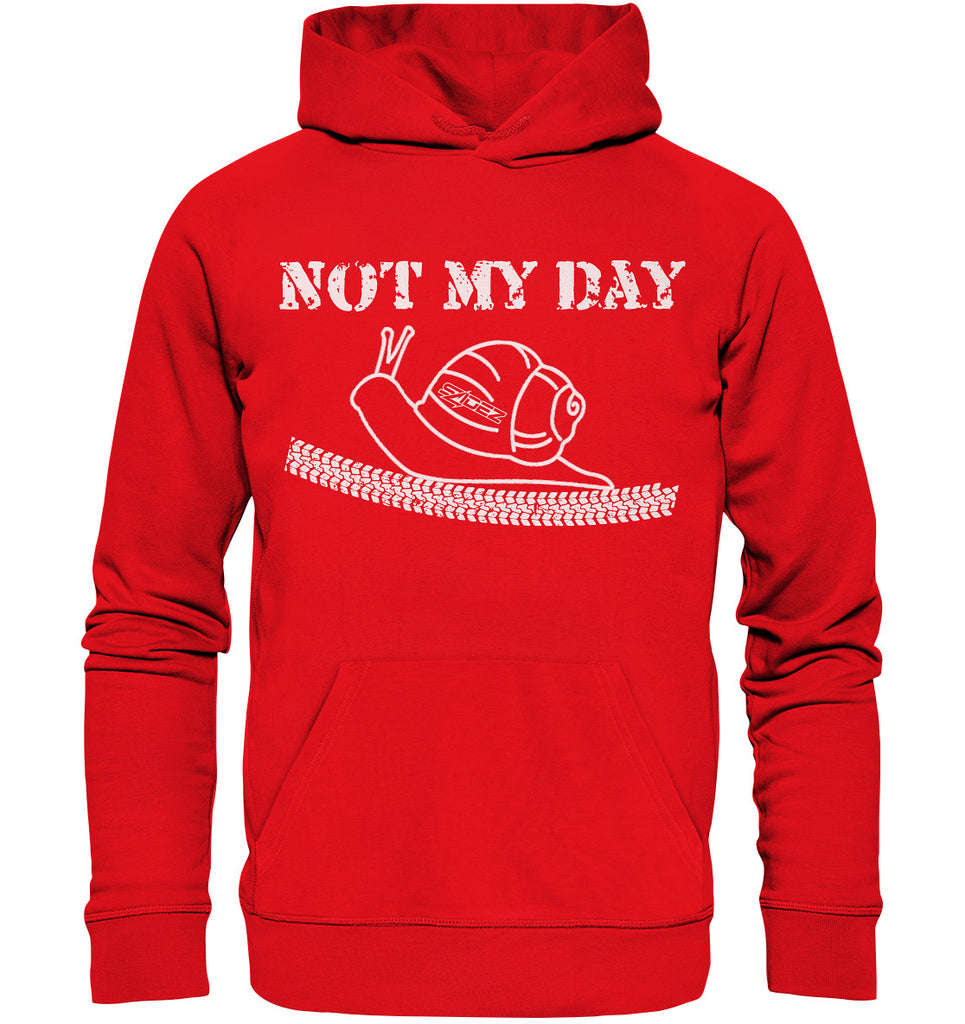 Unisex Hoodie | NOT MY DAY - Front Print