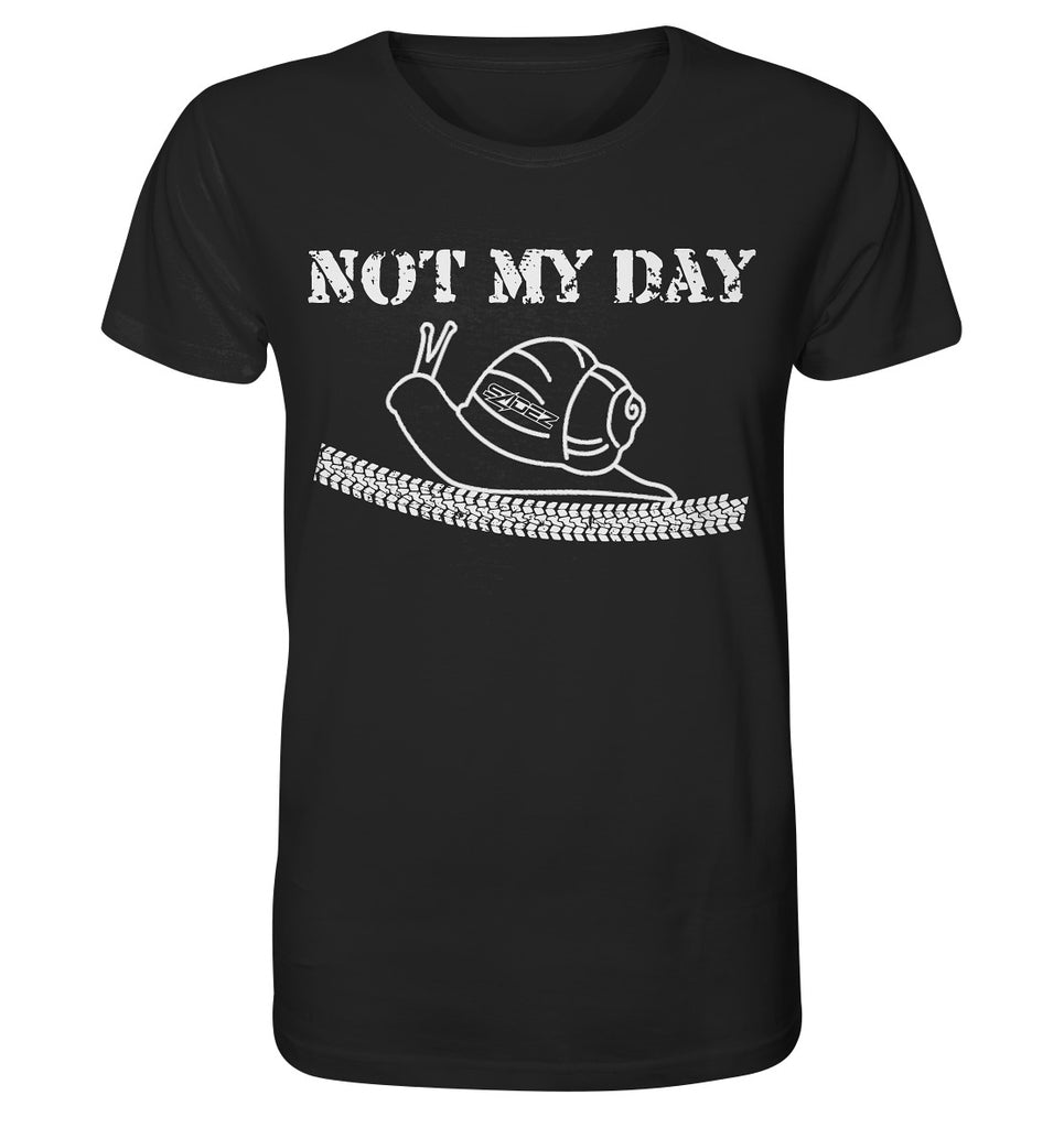 Men T-Shirt | NOT MY DAY - Front Print